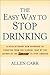 The Easy Way to Stop Drinking